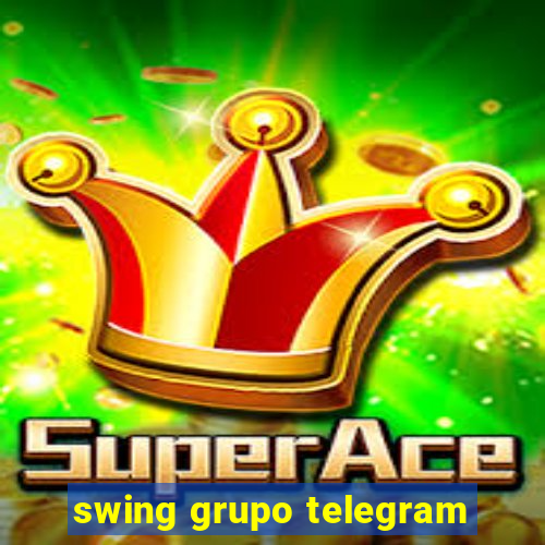 swing grupo telegram